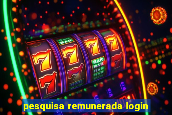 pesquisa remunerada login